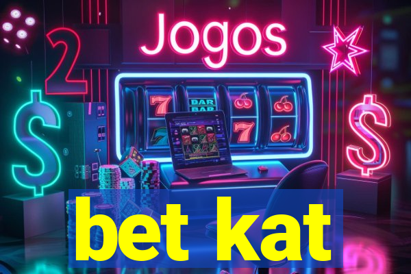 bet kat